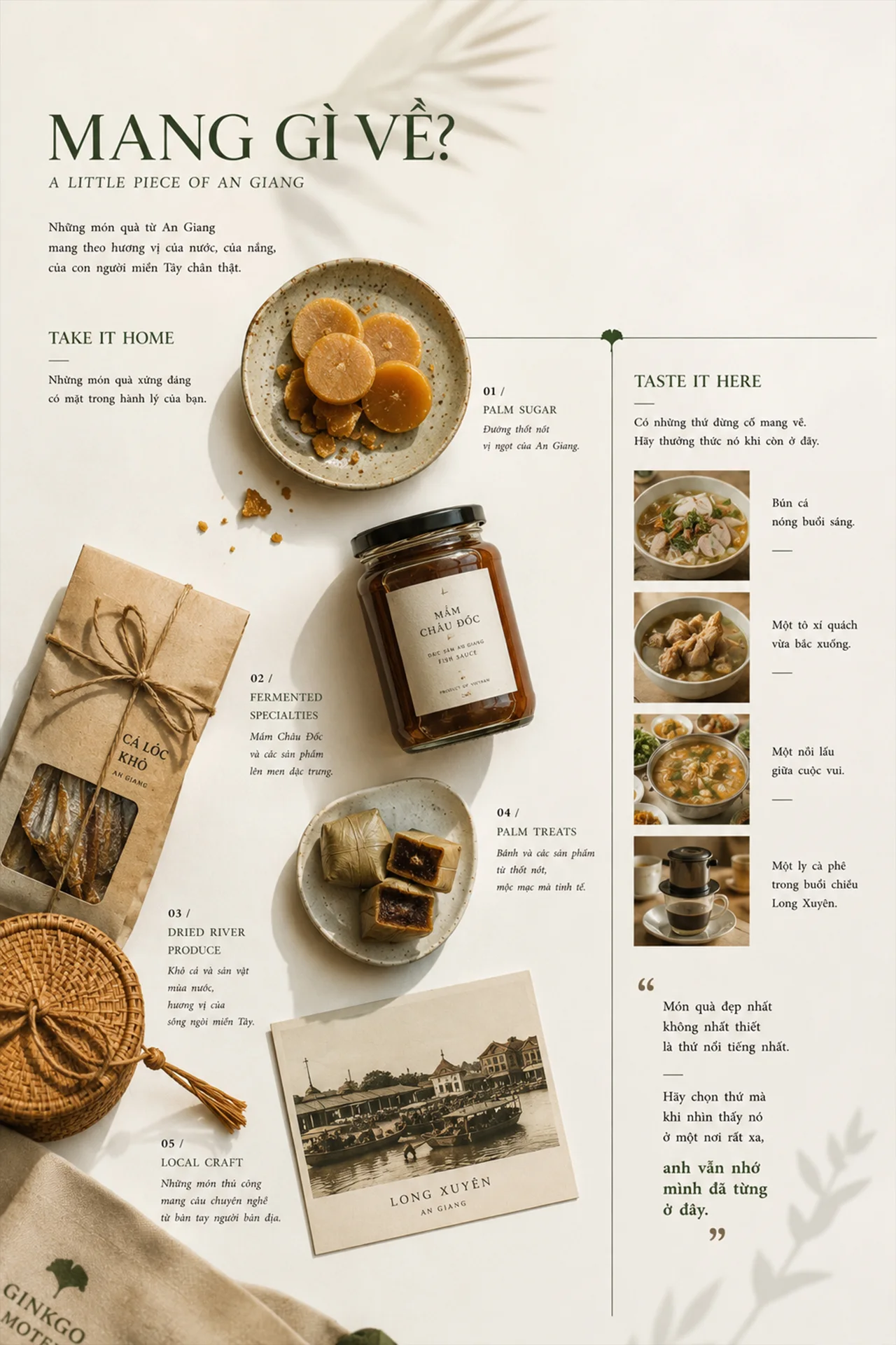 What to bring home? A little piece of An Giang — palm sugar, Chau Doc fermented fish, dried fish, palm sugar cakes, handicrafts. Taste it here: bun ca (fish noodle soup), xi quach (pork bone broth), hot pot, Long Xuyen coffee.