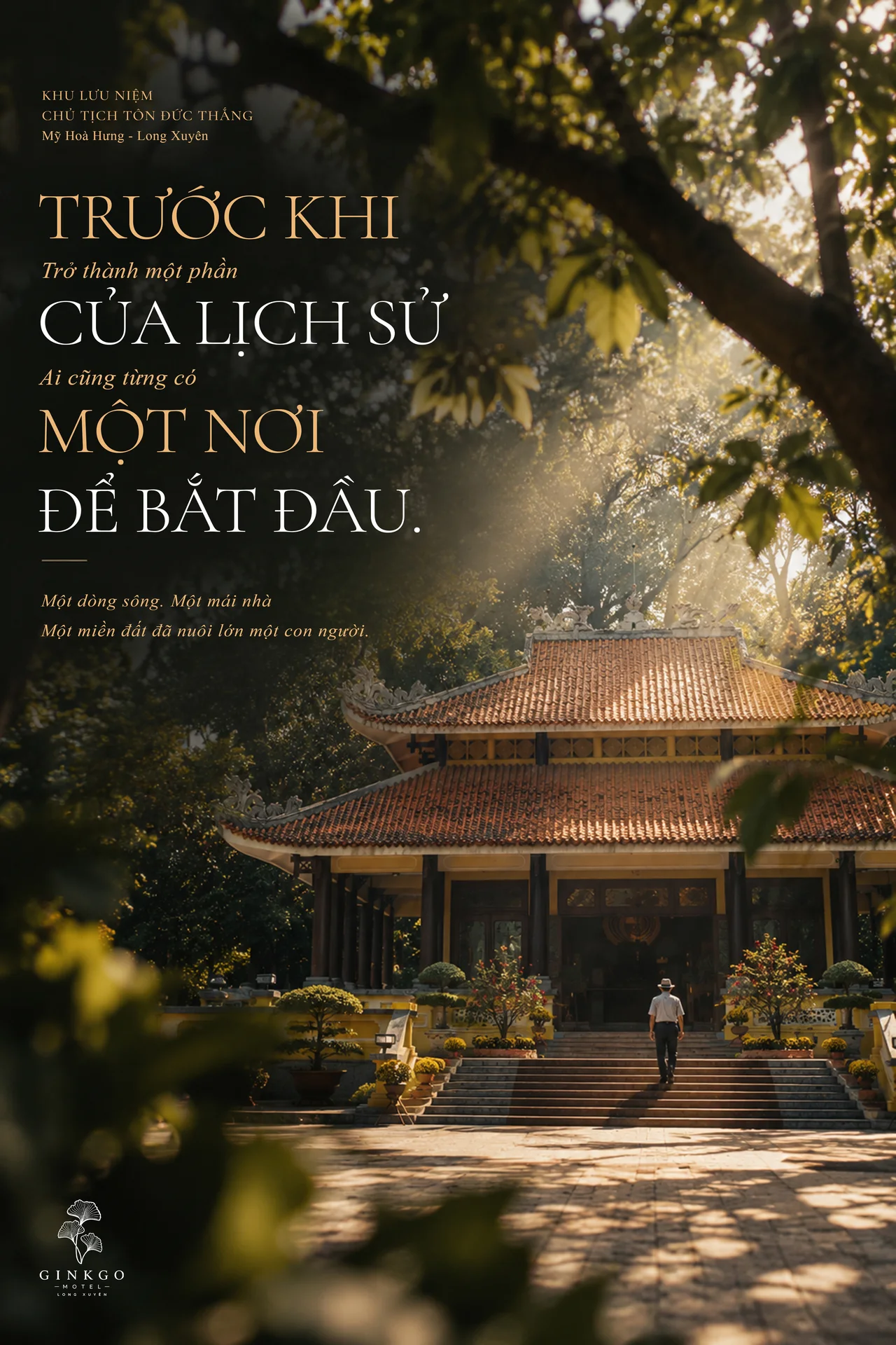 Khu lưu niệm Chủ tịch Tôn Đức Thắng, Mỹ Hòa Hưng — Trước khi trở thành một phần của lịch sử, ai cũng từng có một nơi để bắt đầu.
